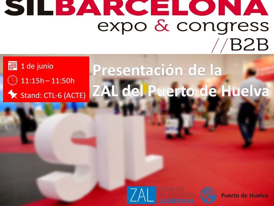 Presentación ZAL Puerto de Huelva en el Salón Internacional de la Logística de Barcelona (SIL) el 1 de junio.
